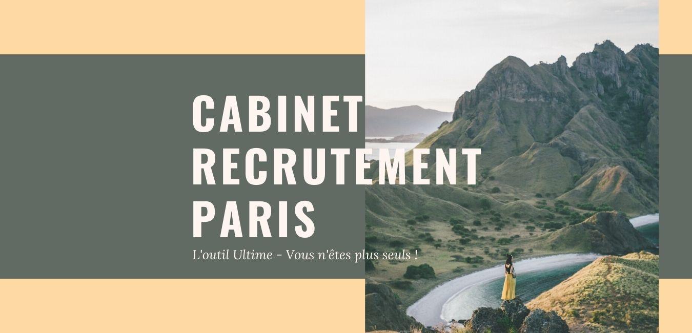 Cabinet Recrutement Paris : L’outil ultime du recrutement