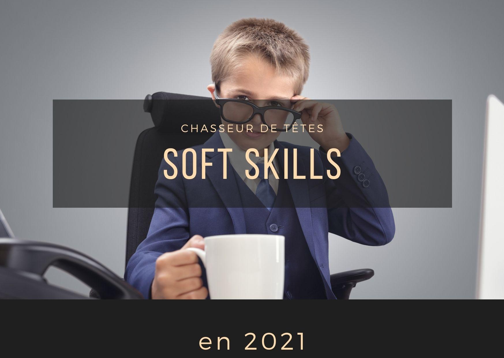 Les soft Skills en 2021 par le chasseur de tetes Euphuia