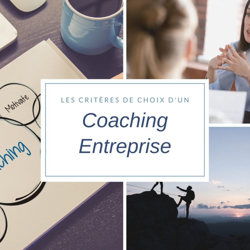 Coaching entreprise Paris Bordeaux Nantes critères de choix