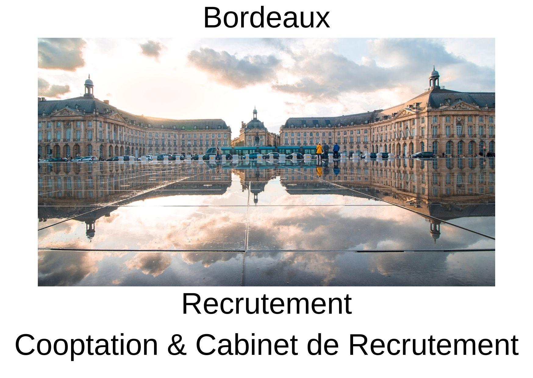 Recrutement : Cooptation et cabinet de recrutement Bordeaux